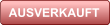 AUSVERKAUFT