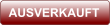 AUSVERKAUFT