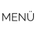 MENÜ